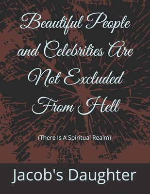 Beautiful People and Celebrities Are Not Exclud... B0C881Q3MN Book Cover