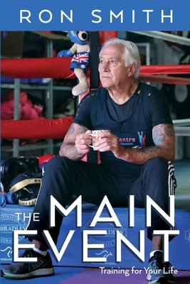 The Main Event: Training for Your Life 1922368237 Book Cover