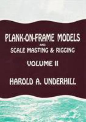 Plank-on-Frame Models and Scale Masting and Rig... 0851741746 Book Cover