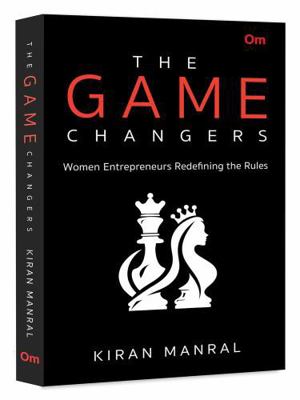 Game Changers : Women Entrepreneurs Redefining ... 9363954579 Book Cover