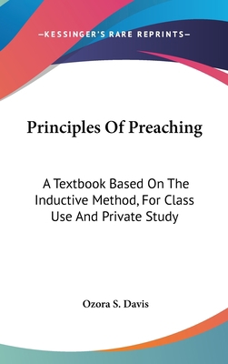 Principles Of Preaching: A Textbook Based On Th... 143667820X Book Cover