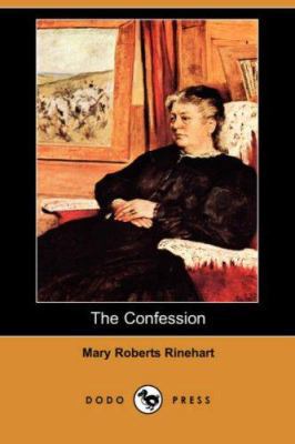 The Confession (Dodo Press) 1406562696 Book Cover