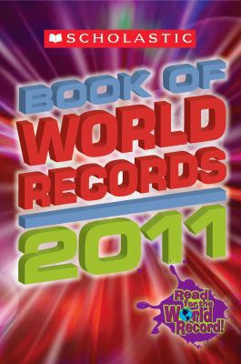 Scholastic Book Of World Records 2011 0545237483 Book Cover