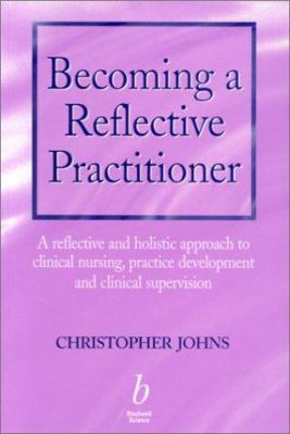 Becoming a Reflective Practitioner: A Reflectiv... 0632055618 Book Cover