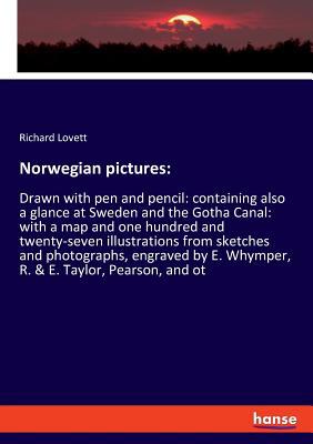 Norwegian pictures: Drawn with pen and pencil: ... 3337724051 Book Cover