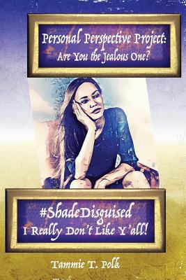 Personal Perspective Project/#ShadeDisguised 1986680088 Book Cover