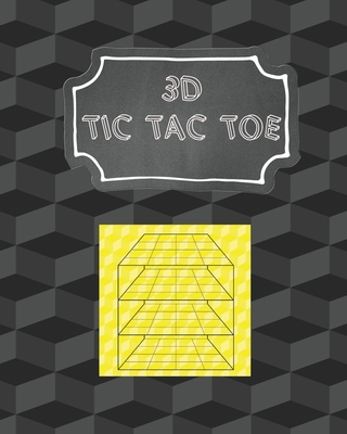 3D Tic Tac Toe: Fun Game, Creative Thinking Ski... 1699251703 Book Cover