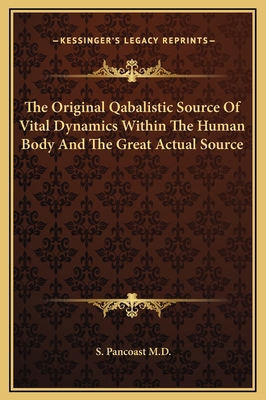 The Original Qabalistic Source Of Vital Dynamic... 1169202268 Book Cover