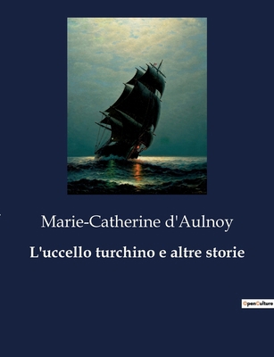 L'uccello turchino e altre storie: Un viaggio i... [Italian] B0CNNC77K4 Book Cover