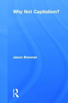 Why Not Capitalism? 0415732964 Book Cover