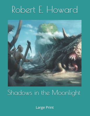 Shadows in the Moonlight: Large Print 1708027602 Book Cover