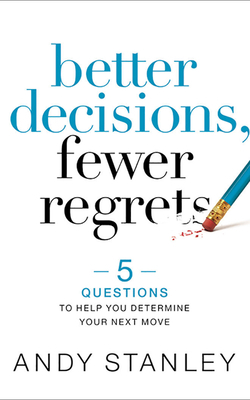 Better Decisions, Fewer Regrets: 5 Questions to... 1713528134 Book Cover