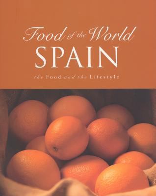 Spain: The Food and the Lifestyle 1405413824 Book Cover