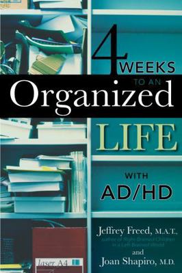 4 Weeks To An Organized Life With AD/HD 1589793269 Book Cover