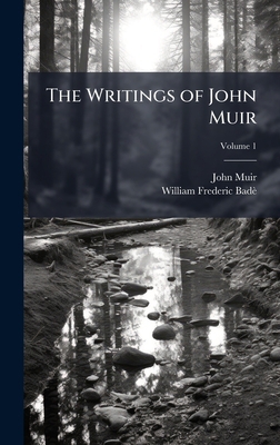The Writings of John Muir 1025193911 Book Cover