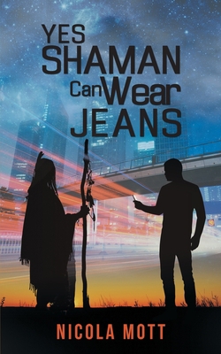 Yes, Shaman Can Wear Jeans 1787104508 Book Cover