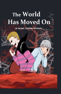 The World Has Moved On B0F5L5B3KK Book Cover