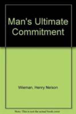 Man's Ultimate Commitment 0819179469 Book Cover