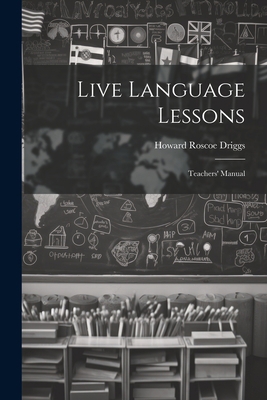 Live Language Lessons: Teachers' Manual 102209890X Book Cover