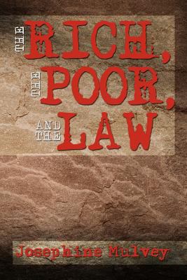 The Rich, the Poor, and the Law 1479779113 Book Cover