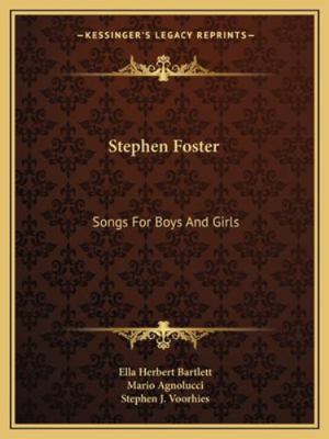 Stephen Foster: Songs For Boys And Girls 1163185094 Book Cover