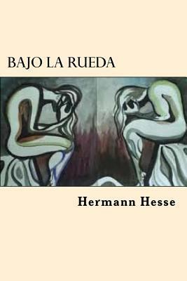 Bajo la Rueda (Spanish Edition) [Spanish] 1545239916 Book Cover