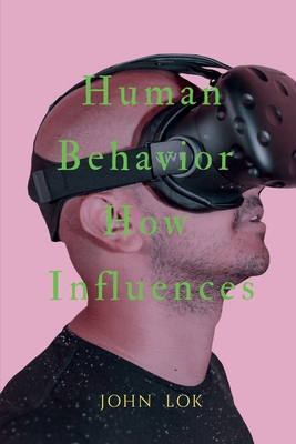 Human Behavior How Influences B0BCZ8JHL3 Book Cover