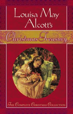 Louisa May Alcott's Christmas Treasury 1589199502 Book Cover
