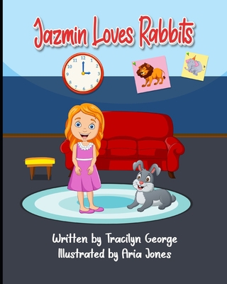 Jazmin Loves Rabbits B08VFTTNXL Book Cover