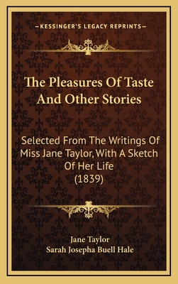 The Pleasures Of Taste And Other Stories: Selec... 1165207168 Book Cover