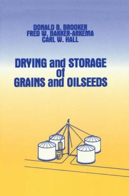 Drying and Storage of Grains and Oilseeds 0442205155 Book Cover