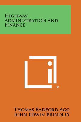 Highway Administration and Finance 1258555131 Book Cover