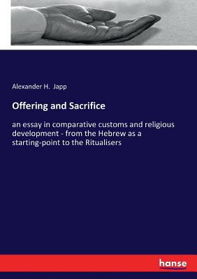 Offering and Sacrifice: an essay in comparative... 3337262597 Book Cover