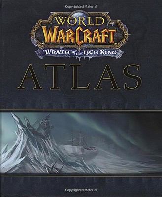 World of the Warcraft Atlas: Wrath of the Lich ... 0744010519 Book Cover