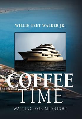 Coffee Time: Waiting for Midnight 1477151591 Book Cover