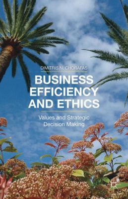 Business Efficiency and Ethics: Values and Stra... 1137484241 Book Cover