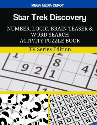 Paperback Star Trek Discovery Number, Logic, Brain Teaser and Word Search Activity: Puzzle Book TV Series Edition Book