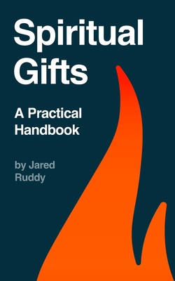 Spiritual Gifts: A Practical Handbook B0FLJFHCM6 Book Cover