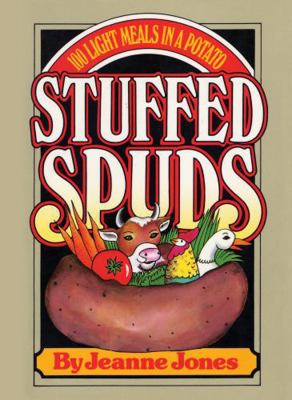 Stuffed Spuds: 100 Light Meals in a Potato 0871316919 Book Cover