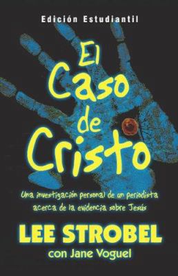 El Caso de Cristo (Edici N Estudiantil): Una In... [Spanish] 0829739092 Book Cover