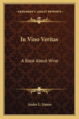 In Vino Veritas: A Book About Wine 1163770728 Book Cover