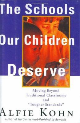 The Schools Our Children Deserve: Moving Beyond... 0395940397 Book Cover