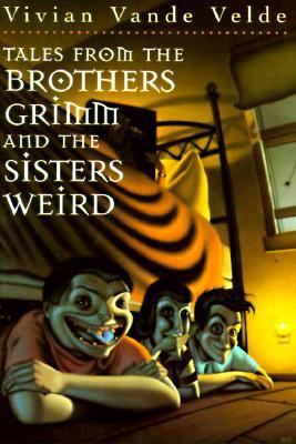 Tales from the Brothers Grimm and the Sisters W... 0440413001 Book Cover