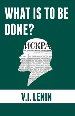 What is to be done?: Burning Questions of Our M... 1900007924 Book Cover