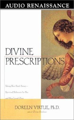 Divine Prescriptions: Using Your Sixth Sense--S... 1559275960 Book Cover