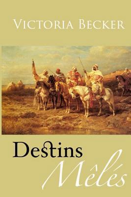 Destins Mêlés [French] 1505416035 Book Cover