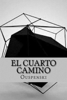 El Cuarto Camino [Spanish] 1523715413 Book Cover