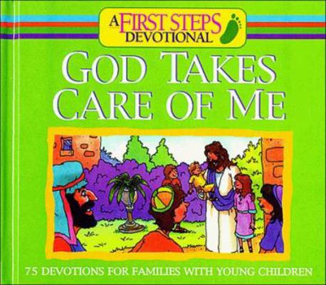 God Takes Care of Me: 75 Devotions for Families... 0785279881 Book Cover