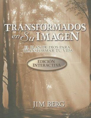 Transformados en su Imagen: El Plan de Dios Par... [Spanish] 157924663X Book Cover