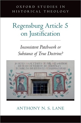 The Regensburg Article 5 on Justification: Inco... 0190069422 Book Cover